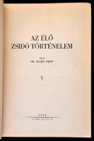 Dr. Szabó Ödön: Az élő zsidó történelem. Bp.,1942, Fémes Á. Könyvnyomda, 238+1 p. Kiadói félvászon-k...