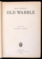 May Károly: Old Surehand. 1-2. kötet. (Egy kötetben.) 1. Old Wabble. 2. Jefferson Cityben. Fordított...