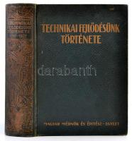 Technikai fejlődésünk története. 1867-1927. Kiadja a Magyar Mérnök- és Építész-Egylet. Bp., 1928, Stádium Sajtóvállalat Rt. Rendkívül gazdag képanyaggal. Első kiadás. Kiadói aranyozott egészvászon-kötés, kissé kopottas borítóval.