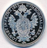 DN "Történelmi féltallérok utánveretben - I. Ferenc féltallérja 1815" Ag emlékérem tanúsít...