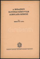 Berkovits Ilona: A budapesti Egyetemi könyvtár Albucasis-Kódexe. Bp., 1938, Kir. Magyar Egyetemi Nyomda. Kiadói papírkötésben.