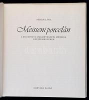 Nékám Lívia: Meisseni porcelán. A Budapesti Iparművészeti Múzeum Gyűjteményében. Bp., 1979, Corvina ...