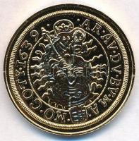 DN "Magyar aranypénzek utánveretben - III. Ferdinánd aranyforint 1639" aranyozott Ag emlék...