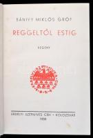 Bánffy Miklós: Reggeltől estig. Kós Károly illusztrációival. Az Erdélyi Szépmíves Céh 10 éves jubileumára kiadott díszkiadás. Kolozsvár, 1934, Erdélyi Szépmíves Céh. Kiadói egészvászon-kötésben.