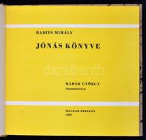 Babits Mihály: Jónás könyve. Kádár György illusztrációival. Bp., 1961, Magyar Helikon. Kiadói kissé ...