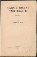 Pálosy Éva: Három hónap története. Százszorszép könyvek.  Szerk.: Tutsek Anna. Bp.,(1935), Singer és...
