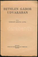 Dánielné Lengyel Laura: Bethlen Gábor udvarában. Százszorszép könyvek. Szerk.: Tutsek Anna. Bp.,(193...