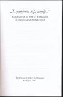"Tizenhárom nap, amely..." Tanulmányok az 1956-os forradalom és szabadságharc történetéből...