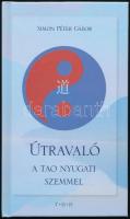 Simon Péter Gábor: Útravaló. A tao nyugati szemmel. Debrecen, é.n., TKK. Kiadói kartonált papírkötés.