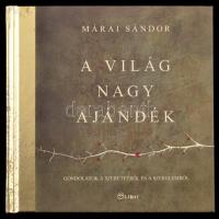 Vegyes könyvtétel, 3 db: 
Márai Sándor: A világ nagy ajándék. Gondolatok a szeretetről és a szerele...