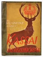 Reminiczky Károly: Kassai vadászhistóriák. Kassa, 1940, Wiko Átkötött modern kemény-kötés, az eredeti borítót az elülső borítóra kasírozták, belül jó állapotban