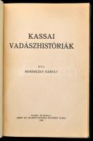 Reminiczky Károly: Kassai vadászhistóriák. Kassa, 1940, "Wiko" Átkötött modern kemény-köté...