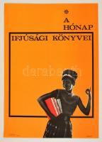 1964 Czeglédi István (1913-1995): A hónap ifjúsági könyve, plakát, Offset Nyomda, szélén apró szakadással, 68x48 cm