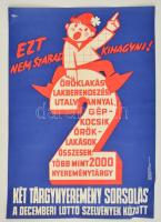 1969 Macskássy János (1910-1993): Ezt nem szabad kihagyni! két tárgynyeremény sorsolás Lottó reklám plakát, Egyetemi Nyomda, 67x47,5 cm