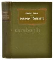 Vámbéry Ármin: Bokhara története a legrégibb időktől a jelenkorig. Ismert és ismeretlen keleti kézir...