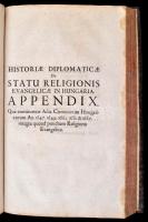 [Okolicsányi Pál]: Historia Diplomatica de Statu Religionis Evangelicae in Hungaria in tres periodos...