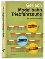 Gerlach, Klaus: Modellbahn-Triebfahrzeuge.Berlin, 1967, Transpress VEB Verlag. Kartonált papírkötésben, jó állapotban.