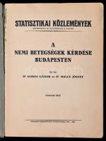 Dr. Doros Gábor-Dr. Melly József: A nemi betegségek kérdése Budapesten I-II. kötet. Statisztikai Köz...