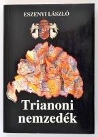 Eszenyi László: Trianoni nemzedék. Bp., 1989, Magyar Világ. Kiadói papírkötés.