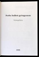 Porba hullott gyöngyszem. Nyíregyháza. Szerk.: Tóth M. Ildikó. Nyíregyháza, 1995, Start Rehabilitáci...
