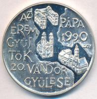 Lantos Györgyi (1953-) 1990. "MÉE Pápa / Éremgyűjtők 20. Vándorgyűlése" jelzett Ag emlékér...