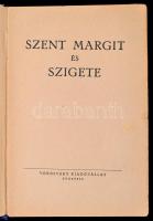 Dezsényi Miklós, Dr. Szivós Donát et alii: Szent Margit és szigete. Dr. Hász István előszavával. Bp....