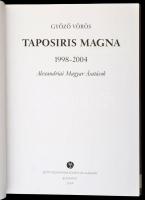 Vörös Győző: Taposiris Magna 1998-2004. Alexandriai magyar ásatások. Budapest , 2004, Egyiptomi Magy...