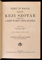 Kelemen Béla (szerk.): Magyar és német nagy kézi szótár tekintettel a két nyelv szólásaira. I. kötet...