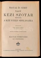 Kelemen Béla (szerk.): Magyar és német nagy kézi szótár tekintettel a két nyelv szólásaira. I. kötet...