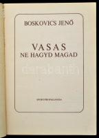 Boskovics Jenő: Vasas! ne hagyd magad! Bp., 1981, Sportpropaganda. Kiadói papírkötésben