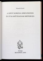 Németh Zsolt: A Szent Korona sérüléseinek és átalakításainak krónikája. Bp., 2010, Püski. Kiadói kar...