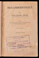 Végh Kálmán Mátyás: Bolgárkertészet. Bp., 1921, Pátria. Félvászon kötésben, jó állapotban