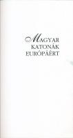 Győri László (szerk.): Magyar katonák Európáért. Bp., é.n