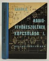 Kádár G.: Rádióvevőkészülékek kapcsolásai. Bp., 1966. Műszaki