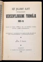 Egy pillanat alatt áttekinthető versenylovaink formája 1891-re. Bp., 1891, Vadász és Versenylap. Kic...