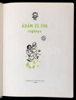 Effel, Jean: Ádám és Éva regénye. Bp., 1963, Gondolat. Vászonkötésben, jó állapotban.