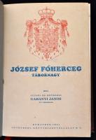 Gabányi János: József főherceg tábornagy. Bp., 1931, Gutenberg. Vászonkötésben, jó állapotban