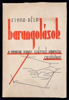 Finna Béla: Barangolások a mindegyre jobban elnémuló harangok országában. Bp., 1937, Lukács. Papírkötésben, jó állapotban.