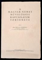 Helle Ferenc: A magyar-német művelődési kapcsolatok története. Bp., 1942, Királyi Magyar Egyetemi Nyomda. Papírkötésben, jó állapotban.