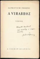 Jankovich Ferenc: A viharhoz. Versek. Bp., [1939], Szerzői, (Szalay Sándor-ny.) A szerző által Kárpá...