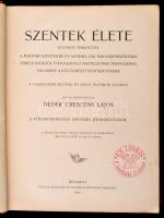 Dedek Crescens Lajos: Szentek élete. 1-2. köt. Bp., 1900, Pallas. Kopott, utólag ragasztott gerincű,...