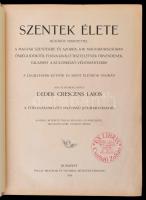 Dedek Crescens Lajos: Szentek élete. 1-2. köt. Bp., 1900, Pallas. Kopott, utólag ragasztott gerincű,...