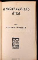 Gerolamo Rovetta: A nagyravágyás átka. Bp, 1905, Magyar Kereskedelmi Közlöny. Kiadói aranyozott, fes...