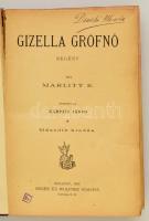 Marltitt E.: Gizella grófnő. Fordította Kárpáti János. Bp., 1896, Singer és Wolfner. Második kiadás....