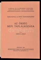 Kardos László: Az Őrség népi táplálkozása. h.n., 1982, Őrség Baráti Kör. Kiadói papírkötés, kiadói p...