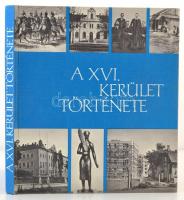 A XVI. kerület története.  Szerk.: Szentes Lajosné.. Bp.,1971, Minerva. Kiadói egészvászonkötés.