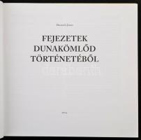 Hegedűs János: Fejezetek Dunakömlőd történetéből. Paks, 2014, Magánkiadás, (Szekszárd Kerényi Nyomda...
