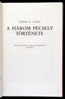 Veress D. Csaba: A három Pécsely története. A község története a magyar honfoglalástól napjainkig. V...