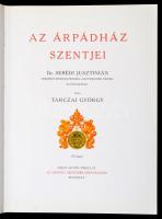 Tarczai György: Az Árpádház szentjei. Dr. Serédi Jusztinián előszavával. Szekszárd, 1993, Babits. Kiadói műbőr kötés. Hasonmás kiadás. Jó állapotban.