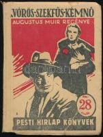 Augustus Muir: A vörösszegfüs kémnő. Fordította: Kisléghy Mária. Pesti Hírlap Könyve 584. Bp.,1939, Légrády. Kiadói papírkötés, kissé kopottas borítóval, a hátsó borítón kisebb hiánnyal a gerincnél.